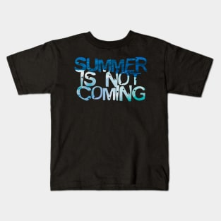 Summer is Not Coming Splash waves T-Shirt Kids T-Shirt